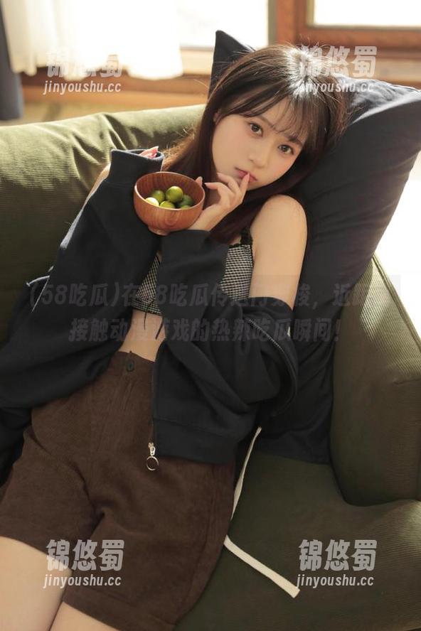 58吃瓜 在58吃瓜传送门穿梭,近距离接触动漫游戏的热辣吃瓜瞬间!