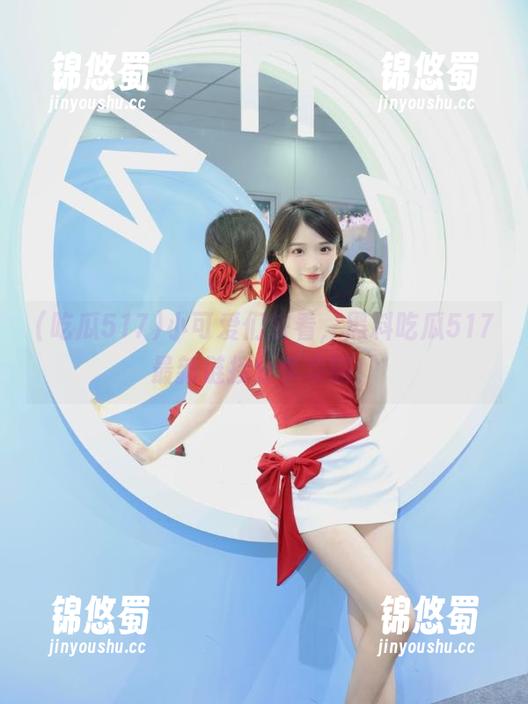 小可爱们快看，黑料吃瓜517最新链接分享攻略！